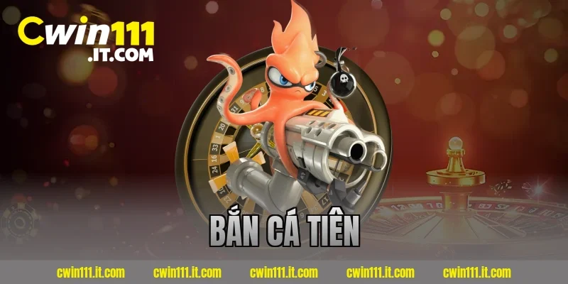 bắn cá tiên