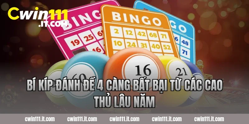Bí Kíp Đánh Đề 4 Càng Bất Bại Từ Các Cao Thủ Lâu Năm