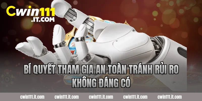 Bí quyết tham gia an toàn tránh rủi ro không đáng có