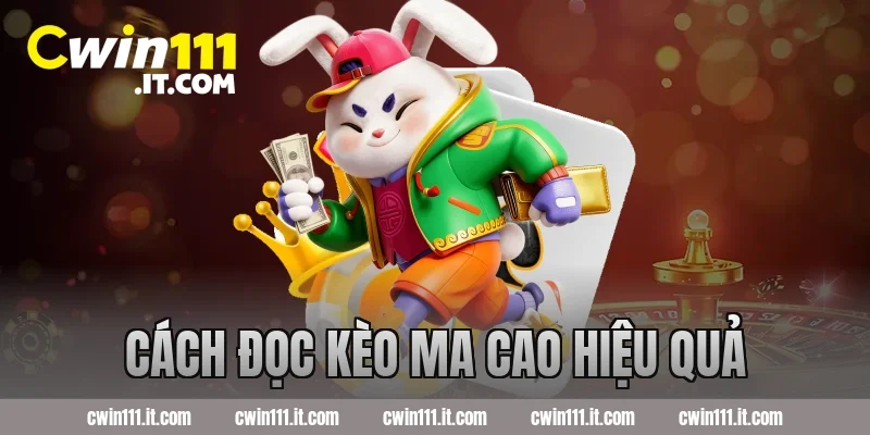 Cách đọc kèo Ma Cao hiệu quả