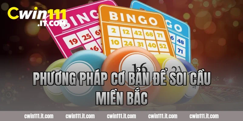 Phương pháp cơ bản để soi cầu miền Bắc 
